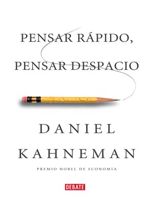 Pensar rápido, pensar despacio - ebook